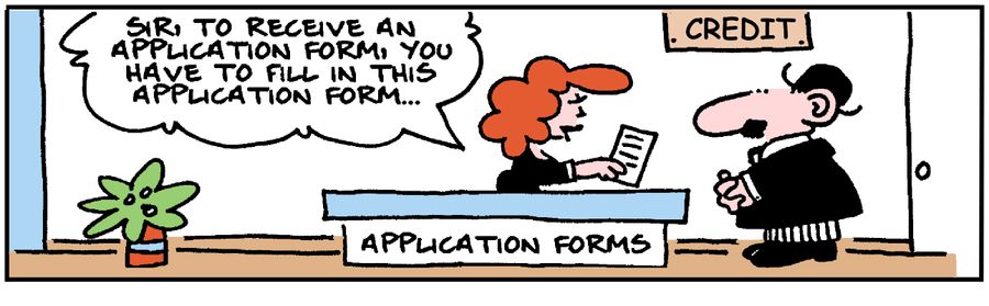 'Sir, to receive an application form, you have to fill out this application form.'