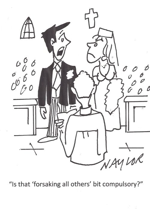 'Is that 'forsaking all others' bit compulsory?'
