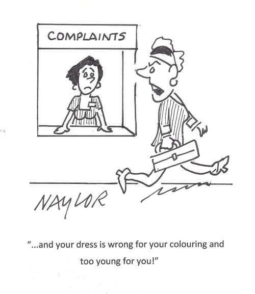 '...and your dress is wrong for your colouring and too young for you!'