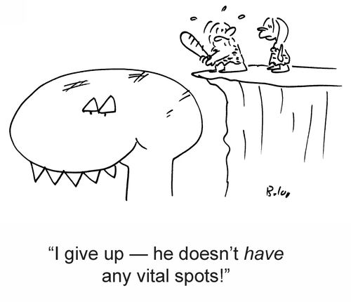 'I give up — he doesn't have any vital spots!'