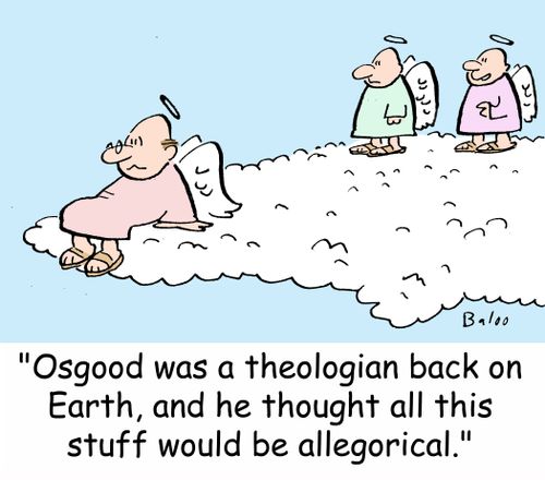 'Osgood was a theologian back on Earth, and he thought all this stuff would be allegorical.'