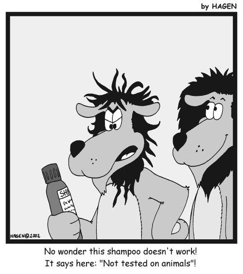 'No wonder this shampoo doesn't work! It says here: 'Not tested on animals'!'