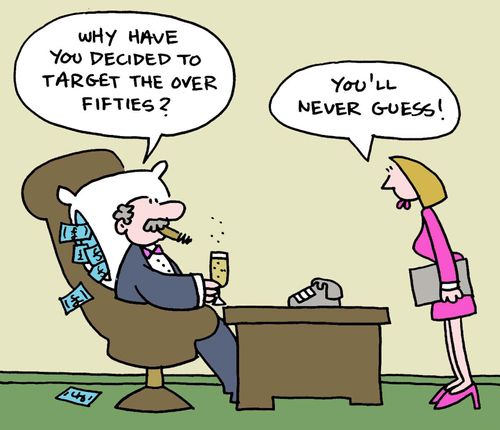 Why have you decided to target the over fifties?