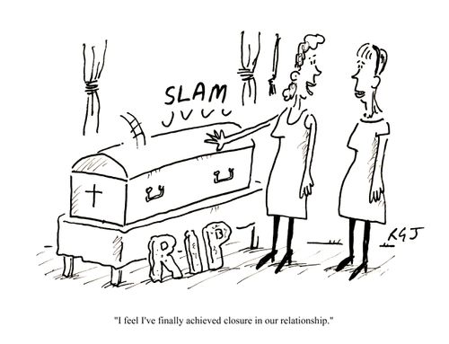 'I feel I've finally achieved closure in our relationship.'