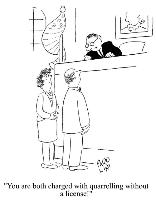 'You are both charged with quarrelling without a license!'