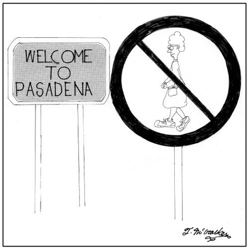 Welcome to Pasadena. Little old ladies in sneakers are not allowed.