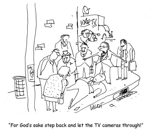 'For God's sake step back and let the TV cameras through!'