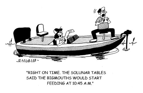 'Right on time. The solunar tables said the bigmouths would start feeding a 10;45 A:M.'