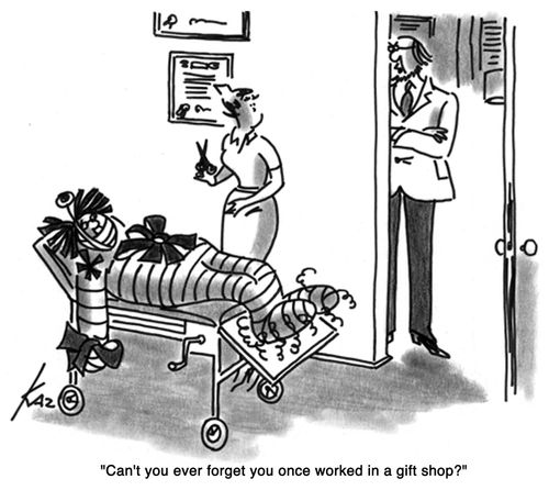 'Can't you ever forget you once worked in a gift shop?'