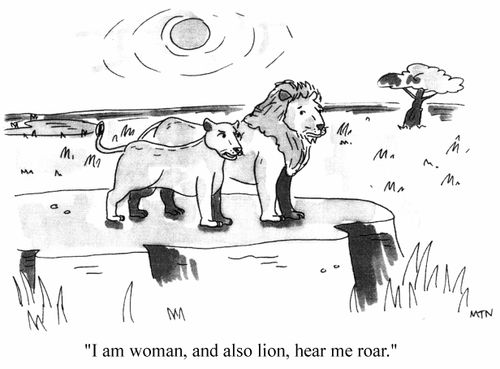 I am woman, and also lion, hear me roar.