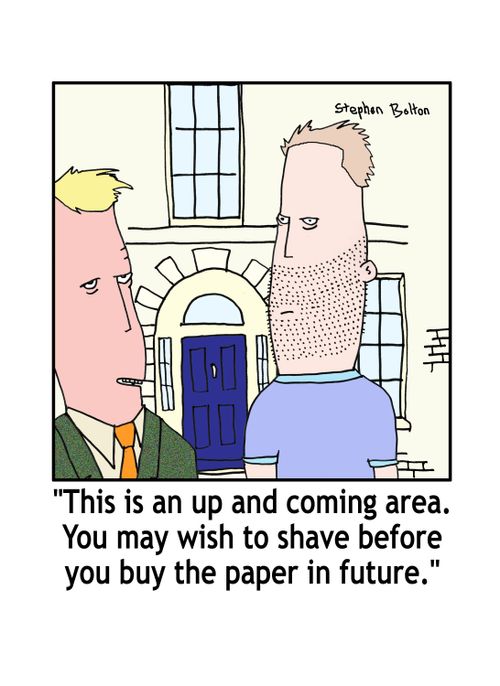 'This is an up and coming area. You may wish to shave before you buy the paper in future.'