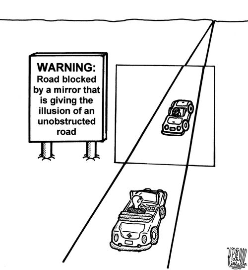 Warning: road blocked by a mirror that is giving the illusion of an unobstructed road 