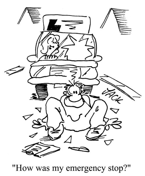 'How was my emergency stop?'