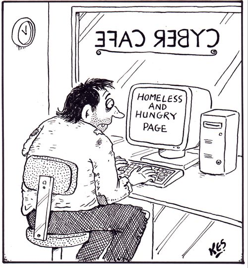 Tramp in cyber cafe logs onto 'Homeless and hungry page'.