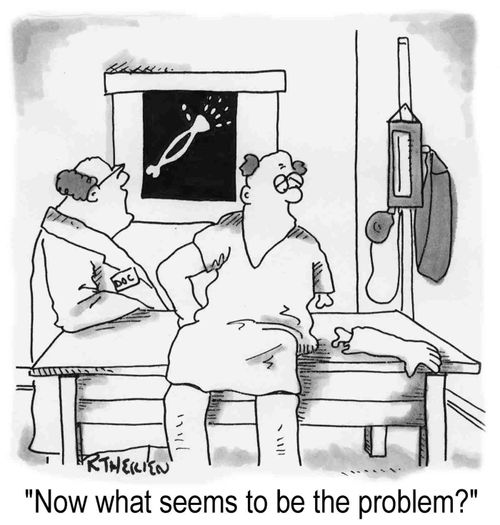"Now, what seems to be the problem?"
