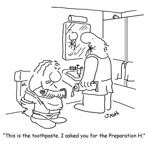 'This is the toothpaste. I asked you for the Preparation H.'