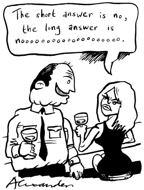 "The short answer is no.  The long answer is noooooooooooooo."