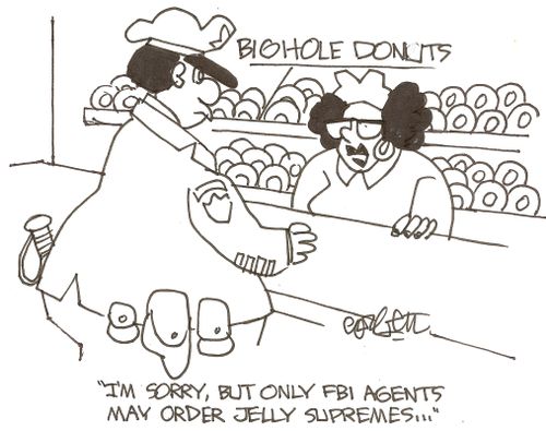 'I'm sorry, but only FBI agents may order Jelly Supremes...'