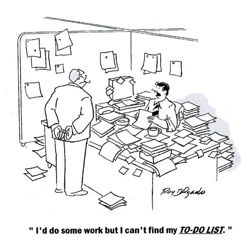 'I'd do some work but I can't find my to-do-list.'