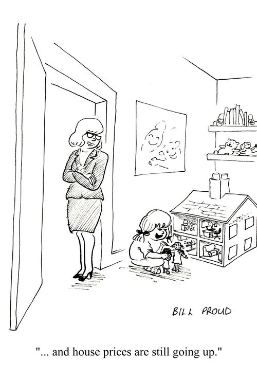 '... and the house prices are still going up.'