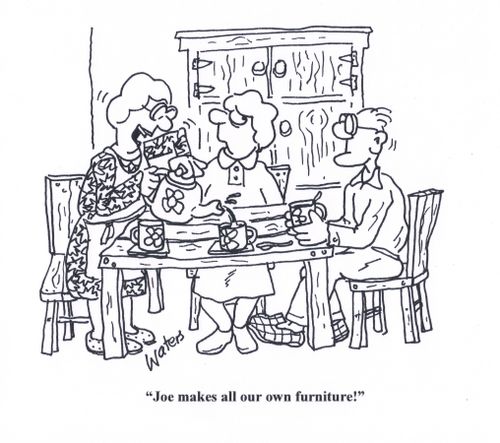 'Joe makes all our own funiture!'