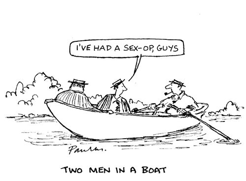'I've had a sex-op, guys.' (TWO MEN IN A BOAT)