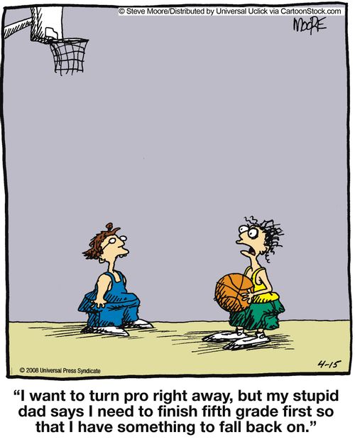'I want to turn pro right away, but my stupid dad says i need to finish fifth grade first...'