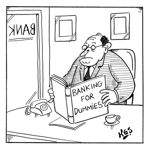 Bank manager reads book entitled: Banking for Dummies.