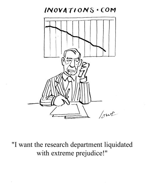 'I want the research department liquidated with extreme prejudice!'