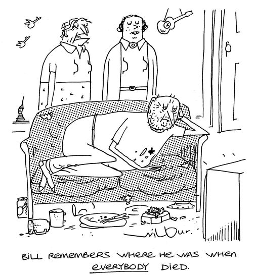 'Bill remembers where he was everybody died.'