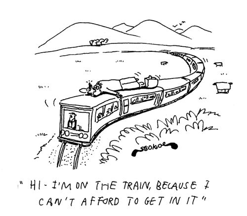 'Hi - I'm on the train, because I can't afford to get in it.'