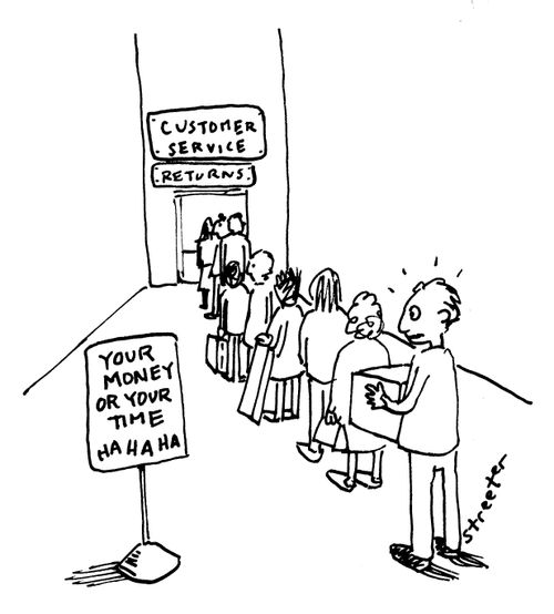 Your money or your time - Customer Service