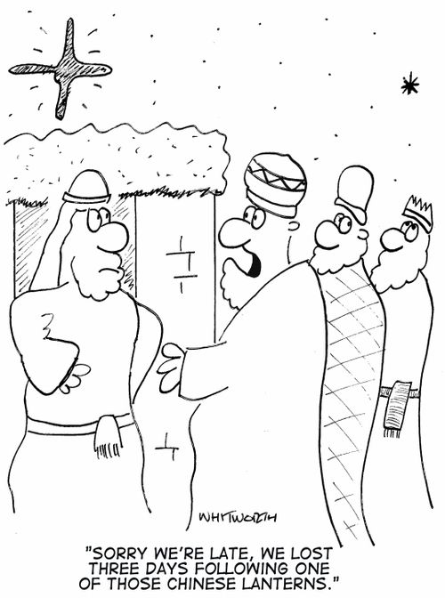 'Sorry we're late, we lost three days following one of those Chinese lanterns.'