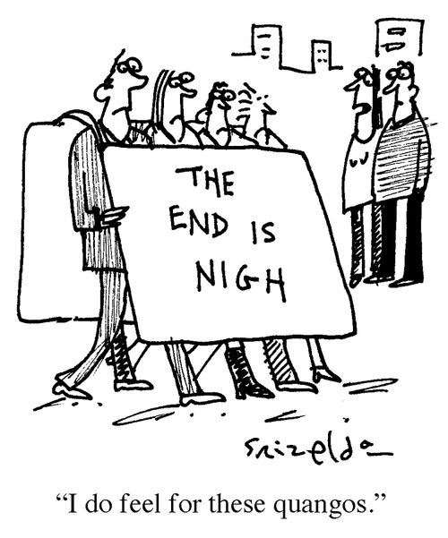 'I do feel for these quangos.'