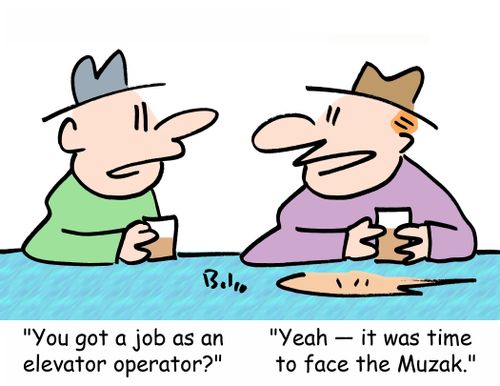 'You got a job as an elevator operator?'