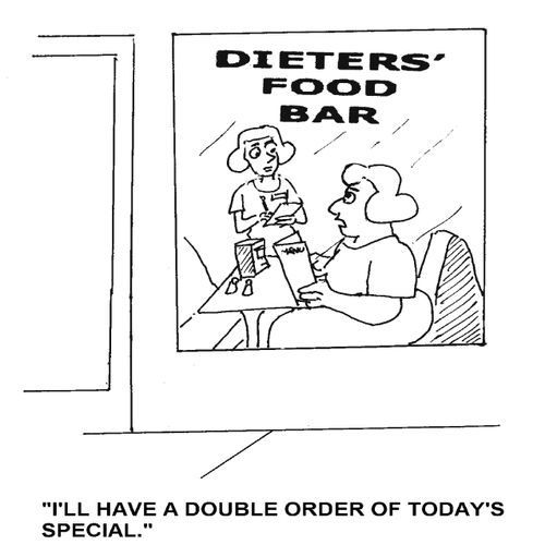 'I'll have double order of today's special.'