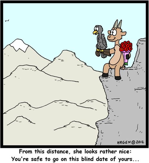'From this distance, she looks rather nice: You're safe to go on this blind date of yours...'