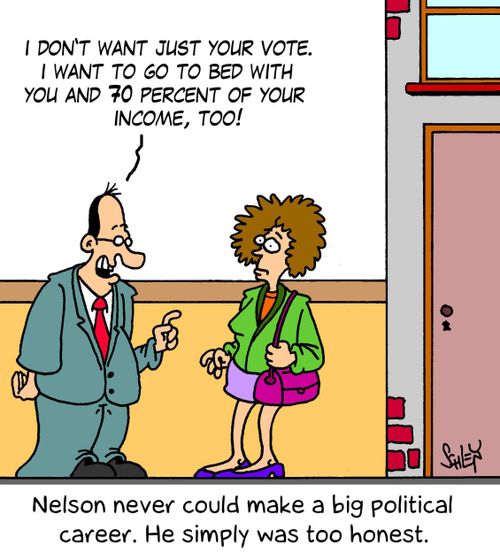 'I don't want just your vote. I want to go to bed with you and 70 percent of your income, too!'