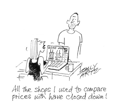 'All the shops I used to compare prices with have closed down!'