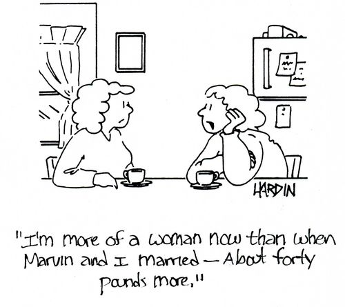 'I'm more of a woman now than when Marvin and I married - About forty pounds more.'