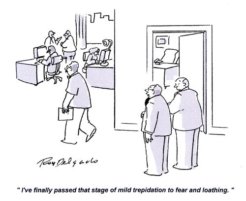 'I've finally passed that stage of mild trepidation to fear and loathing.'