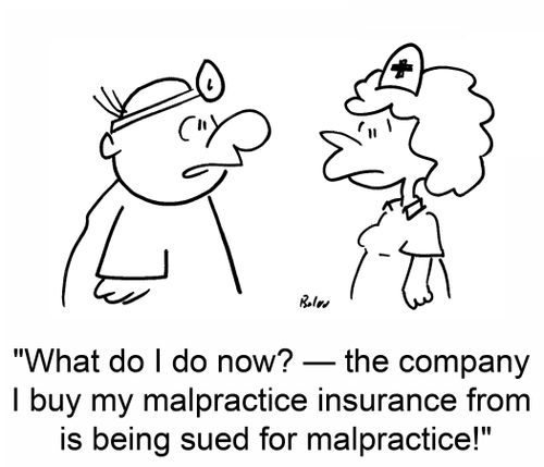 'What do I do now? -- the company I buy my malpractice insurance from is being sued for malpractice!'