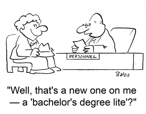 'Well, that's a new one on me -- a 'bachelor's degree lite'?'