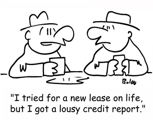 'I tried for a new lease on life, but I got a lousy credit report.'