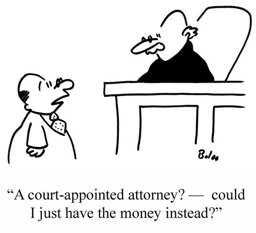 'A court-appointed attorney? — could I just have the money instead?'
