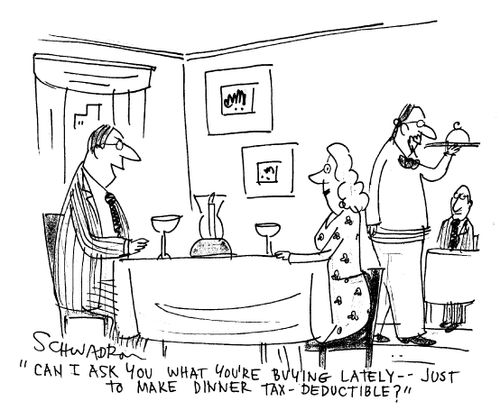 'Can I ask you what you're buying lately - Just to make dinner tax-deductible?'