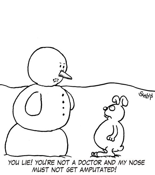 'You lie! You're not a doctor and my nose must not get amputated!'