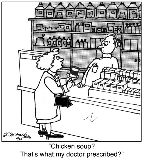 'Chicken soup? That's what my doctor prescribed?'
