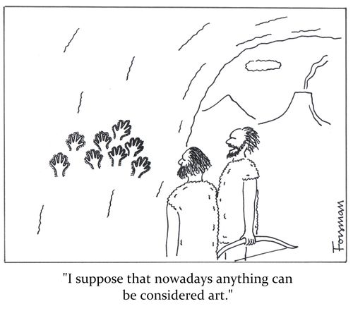 'I suppose that nowadays anything can be considered art.'
