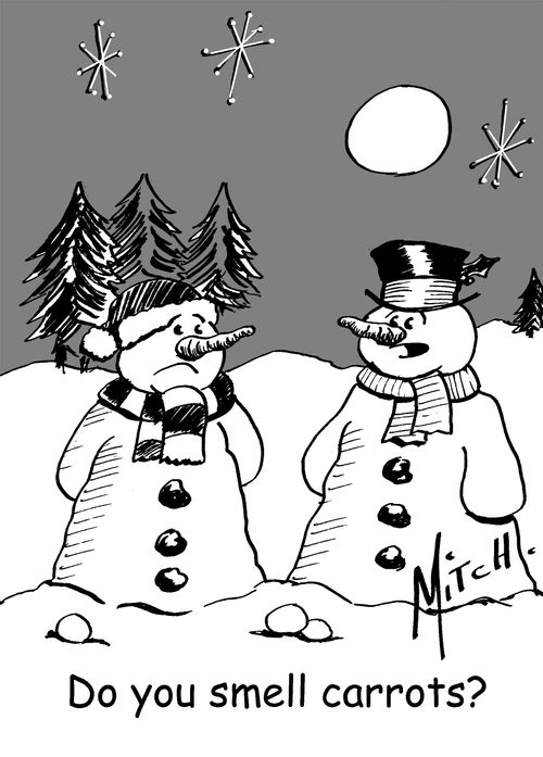 Snowman: "Do you smell carrots?"
